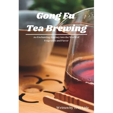 Gong Fu Tea Brewing: An Enchanting Journey into the World of Fragrance and Flavor