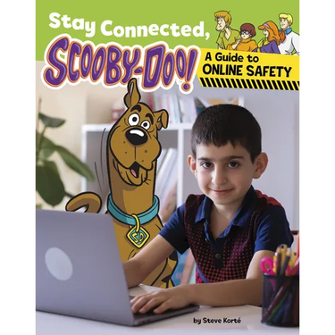 Stay Connected, Scooby-Doo!: A Guide to Online Safety