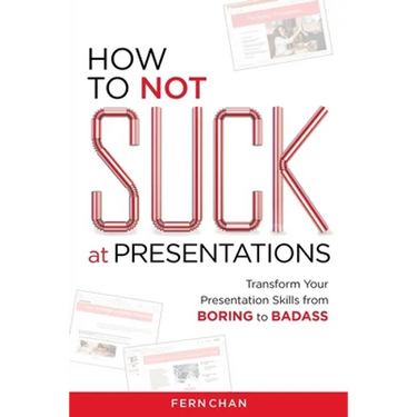 How to NOT Suck at Presentations