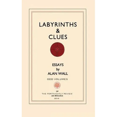 Labyrinths and Clues: Essays