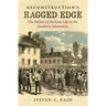 Reconstruction's Ragged Edge: The Politics of Postwar Life in the Southern Mountains