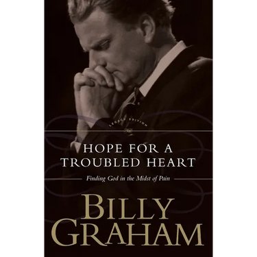 The Hope for the Troubled Heart: Finding God in the Midst of Pain