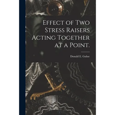 Effect of Two Stress Raisers Acting Together at a Point.