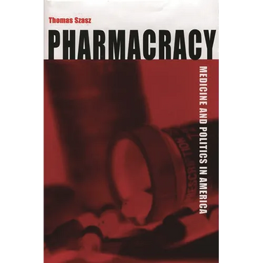 Pharmacracy: Medicine and Politics in America
