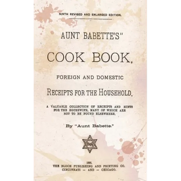 Aunt Babette's Cook Book.: Foreign And Domestic Receipts For The Household.