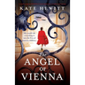 The Angel of Vienna: A totally gripping World War 2 novel about love, sacrifice and courage