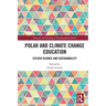 Polar and Climate Change Education: Citizen Science and Sustainability
