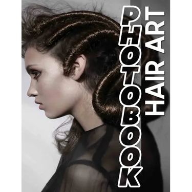 Hair Art Photo Book: Stunning Collection Of 40 Creative Hairstyles Captured In Vivid Imagery For Inspiration