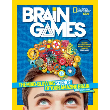 National Geographic Kids Brain Games: The Mind-Blowing Science of Your Amazing Brain