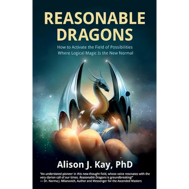 Reasonable Dragons: How to Activate the Field of Possibilities Where Logical Magic Is the New Normal