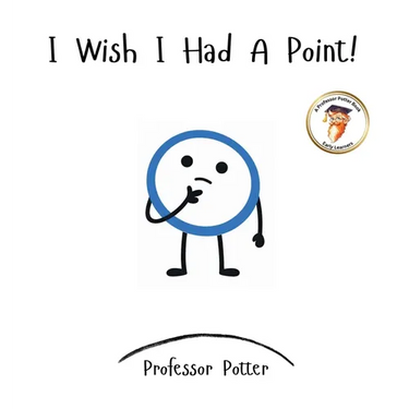 I Wish I Had A Point!