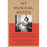 My Musical Notes: A Journey in Classical Piano Between the World Wars and Beyond