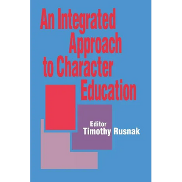 An Integrated Approach to Character Education