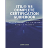 ITIL(R) V4 Complete Certification Guidebook: Study Guide to Pass In First Attempt