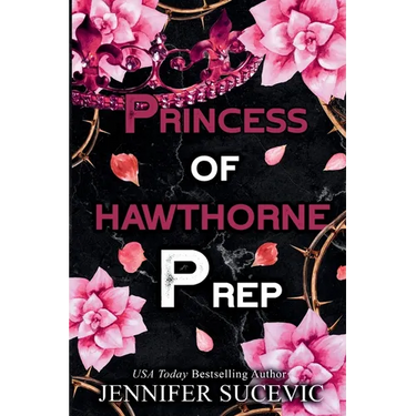 Princess of Hawthorne Prep (Special Edition): A Dark, Enemies-to-Lovers High School Bully Sports Romance