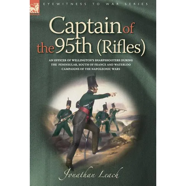 Captain of the 95th (Rifles) an Officer of Wellington's Sharpshooters During