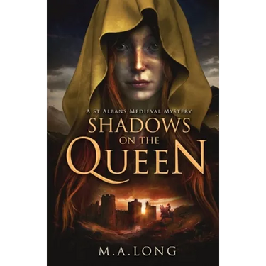 Shadows on the Queen: A St Albans Medieval Mystery