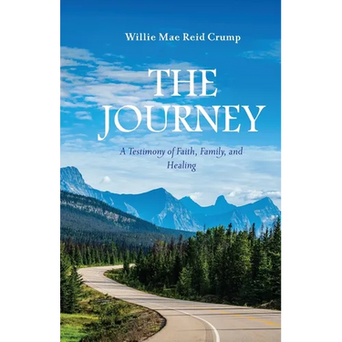 The Journey: A Testimony of Faith, Family, and Healing