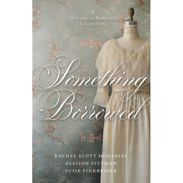 Something Borrowed: A Historical Romance Collection