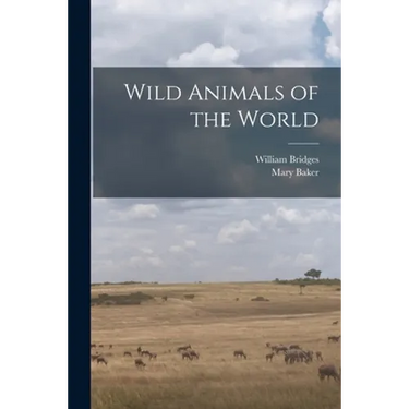 Wild Animals of the World