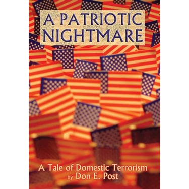 A Patriotic Nightmare: A Tale of Domestic Terrorism