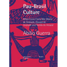 Pau-Brasil Culture When Lúcio Costa met Mário de Andrade, Oswald de Andrade and Tarsila do Amaral