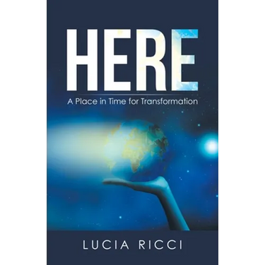 Here: A Place in Time for Transformation
