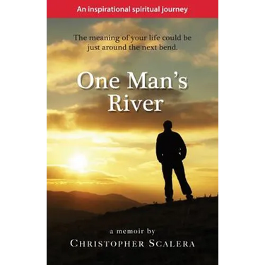 One Man's River: an inspirational spiritual journey