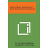 Industrial Radiology and Related Phenomena