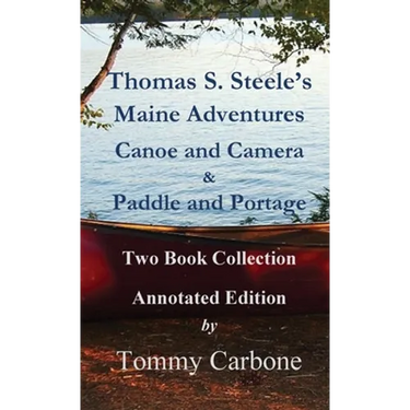 Thomas S. Steele's Maine Adventures