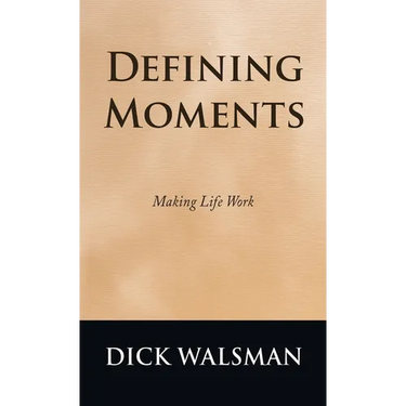 Defining Moments: Making Life Work