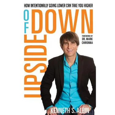 Upside of Down: How Intentionally Going Lower Can Take You Higher!