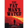 The Fat Man's Watch