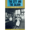 City and the Saloon: Denver, 1858-1916