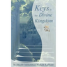 Keys to the Divine Kingdom