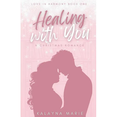 Healing with You (A Christmas Romance)