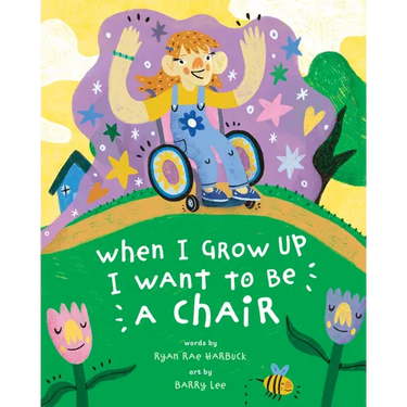 When I Grow Up I Want to Be a Chair
