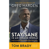 Stay Sane in an Insane World: How to Control the Controllables and Thrive