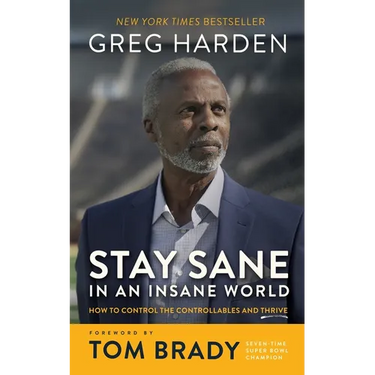 Stay Sane in an Insane World: How to Control the Controllables and Thrive