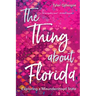 The Thing about Florida: Exploring a Misunderstood State