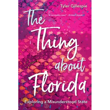 The Thing about Florida: Exploring a Misunderstood State