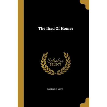The Iliad Of Homer