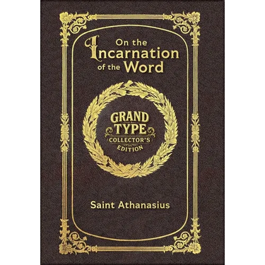 Large Print - On the Incarnation of the Word - Grand Type Collector's Edition - Matte Hardcover with Dust Jacket