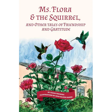 Ms. Flora & the Squirrel: And Other Tales of Friendship and Gratitude