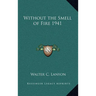 Without the Smell of Fire 1941