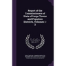 Report of the Commissioners of State of Large Towns and Populous Districts, Volumes 1-2