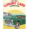 The Best Luxury Cars Coloring Book: American Muscle Cars, Classic Cars of the Fifties