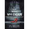 After You, My Dear: I will always follow you