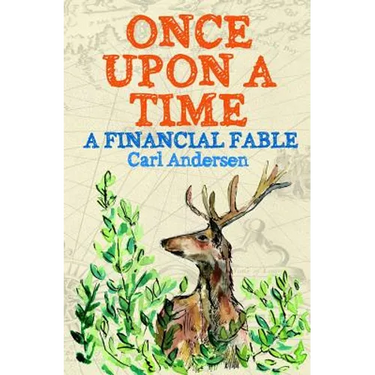 Once Upon a Time: A Financial Fable