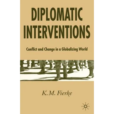 Diplomatic Interventions: Conflict and Change in a Globalizing World